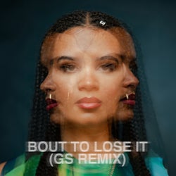 Bout To Lose It (GS Remix)