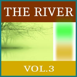 The River, Vol. 3