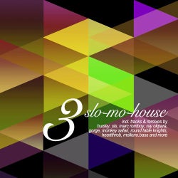 Slo-Mo-House Vol. 3
