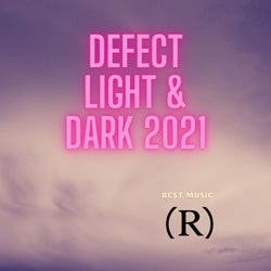 Defect Light & Dark 2021