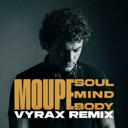 Soul, Mind & Body - Vyrax Remix