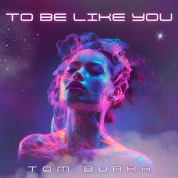 To Be Like You