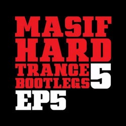 Masif Hard Trance Bootlegs 5 (EP 5)