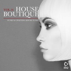 House Boutique Volume 16 - Funky & Uplifting House Tunes