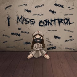I Miss Control