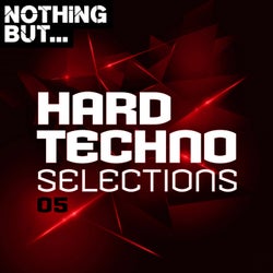 Nothing But... Hard Techno Selections, Vol. 05