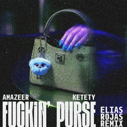 Fuckin' Purse (Elias Rojas Remix)