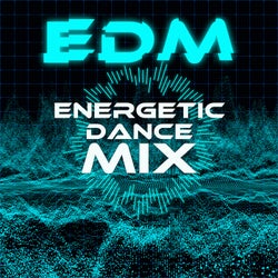 EDM: Energetic Dance Mix