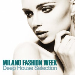 Milano Fashion Week (Deep House Selection)