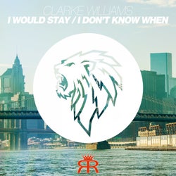 I Would Stay / I Don't Know When