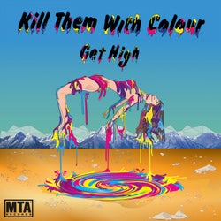 Kill Them With Colour - Get High