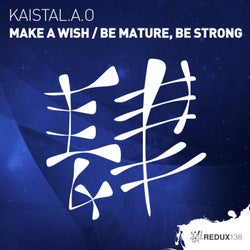 Make A Wish / Be Mature, Be Strong
