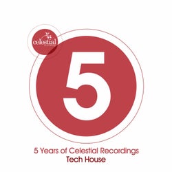 5 Years of Celestial Recordings Tech House