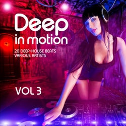 Deep in Motion, (20 Deep-House Beats) Vol. 3