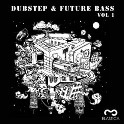 Dubstep & Future Bass Vol. 1