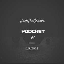 JackTheGroove | Podcast 01