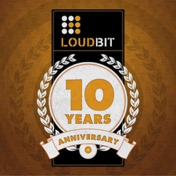 Ten Years of Loudbit Records