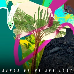 Dance or We Are Lost