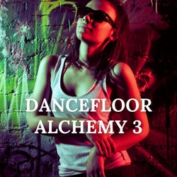 Dancefloor Alchemy 3