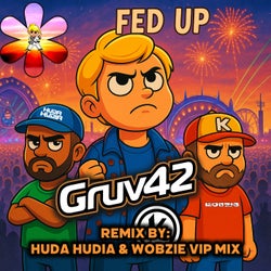 Fed Up (Huda Hudia & Wobzie VIP Mix)