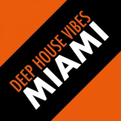 Deep House Vibes Miami