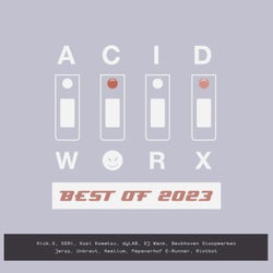 AcidWorx Best of 2023