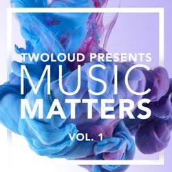 twoloud presents MUSIC MATTERS, Vol. 1