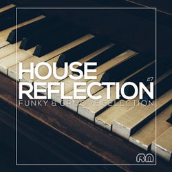House Reflection - Funky & Groove Selection #7