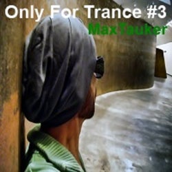 Only For Trance #3