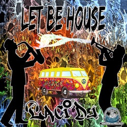 Let Be House