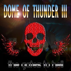 Dome of Thunder 3 (Hardcore Gabba Bass Hits From Hell)