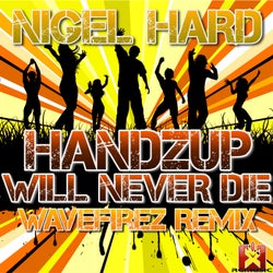 Handzup Will Never Die(Wavefirez Remix)