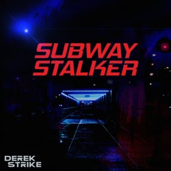 Subway Stalker