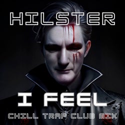 I Feel (Chill Trap Club Mix)