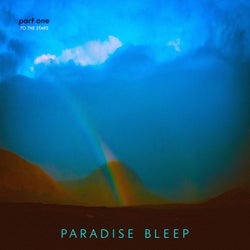 Paradise Bleep - Part One