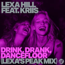 Drink, Drank, Dancefloor (Lexa'S Peak Mix)