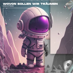 Wovon Sollen Wir Träumen (Techno Remix) [Extended Mix]