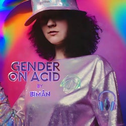 Gender on Acid