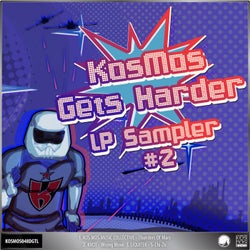 Kosmos Gets Harder LP Sampler #2