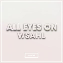 All Eyes On Wsahl