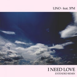 I Need Love (Extended Remix)