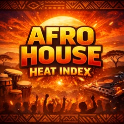 Afro House Heat Index