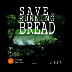 Save the Running Bread