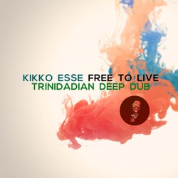 Free to Live (Trinidadian Deep dub)
