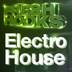 Fresh Hooks: Electro House