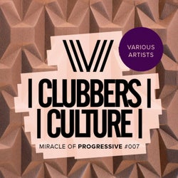 Clubbers Culture: Miracle Of Progressive #007