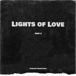 Lights Of Love, Pt. 2
