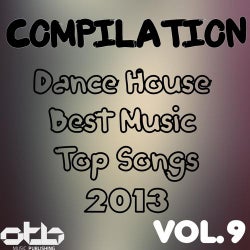 Compilation Dance House Best Music Top Songs 2013, Vol. 9
