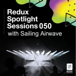 Redux Spotlight Sessions 50 - Sailing Airwave