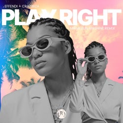 Play Right  (Miami Sun Machine Remix)